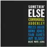 Cannonball Adderley: Somethin' Else