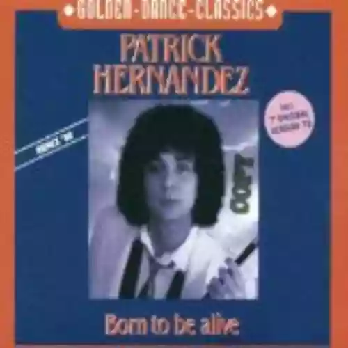 Cover Patrick Hernandez - Born to Be Alive