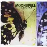 Moonspell: The Butterfly Effect