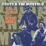 Toots & The Maytals: Funky Kingston / In the Dark