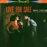Cecil Taylor: Love For Sale