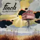 Finch: Say Hello To Sunshine