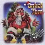 Onkel Tom Angelripper: Ich glaub' nicht an den Weihnachtsmann