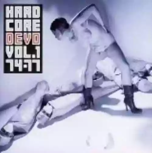Cover Devo - Hardcore Devo, Volume 1: 74-77