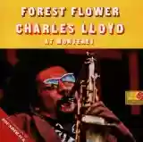 Charles Lloyd: Forest Flower