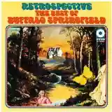 Buffalo Springfield: Retrospective: The Best of Buffalo Springfield