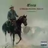Ween: 12 Golden Country Greats
