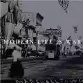 <b>Modern Life Is War</b> • Witness