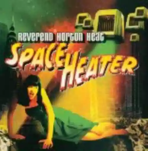 Cover Reverend Horton Heat - Space Heater