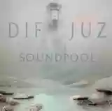Dif Juz: Soundpool