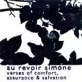 Au Revoir Simone: Verses of Comfort, Assurance & Salvation