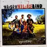 Warsaw Village band: Uprooting