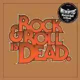 The Hellacopters: Rock & Roll Is Dead