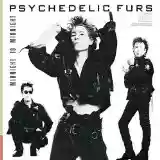 The Psychedelic Furs: Midnight to Midnight