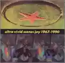 Ultra Vivid Scene: Joy 1967-1990