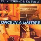 Talking Heads: Once in a Lifetime: The Best Of