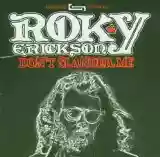 Roky Erickson: Don't Slander Me