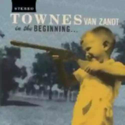 Cover Townes Van Zandt - In the Beginning...