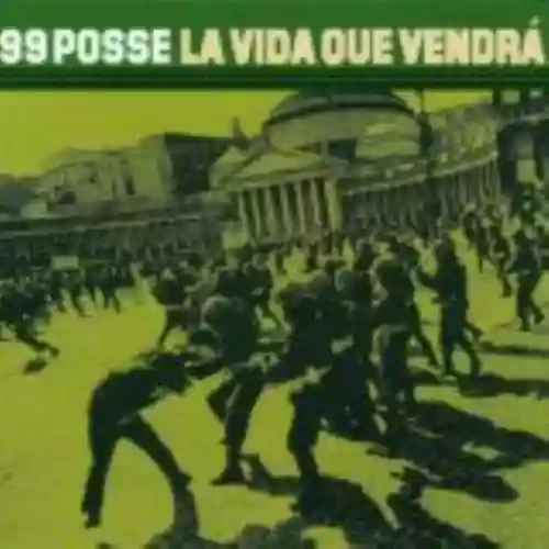 Cover 99 Posse - La vida que vendrá