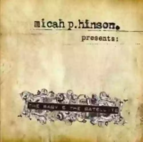 Cover Micah P. Hinson - The Baby & the Satellite