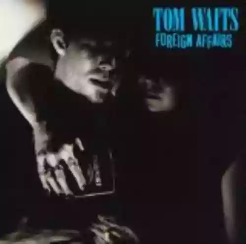 Cover Tom Waits - Foreign Affairs