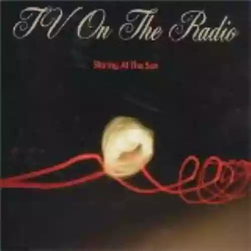 Cover TV on the Radio - Staring at the Sun