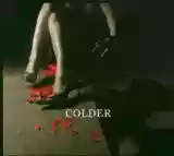 Colder: Heat