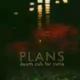 Death Cab For Cutie: Plans