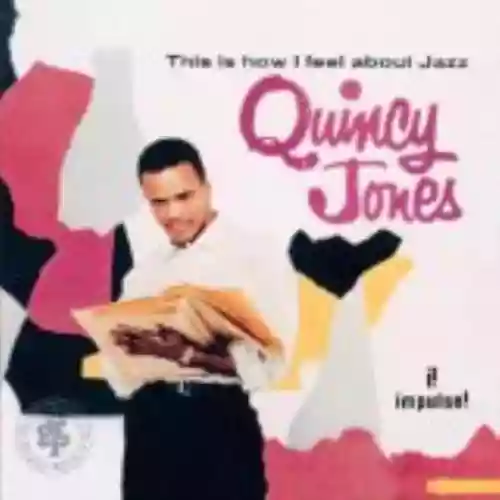 Cover Quincy Jones - This Is How I Feel About Jazz