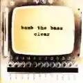 <b>Bomb the Bass</b> • Clear