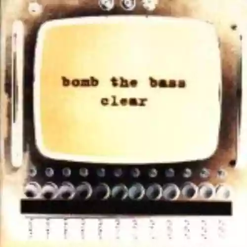Cover Bomb the Bass - Clear
