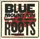 Blue Mountain: Roots