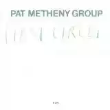 Pat Metheny Group: First Circle