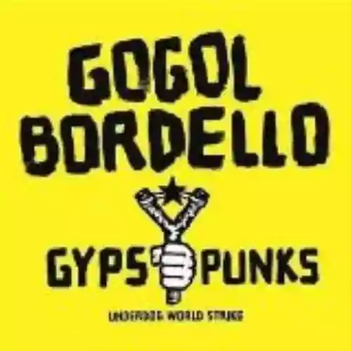 Cover Gogol Bordello - Gypsy Punks: Underdog World Strike