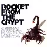 Rocket From the Crypt: Scream, Dracula, Scream!