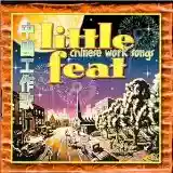 Little Feat: Chinese Work Songs