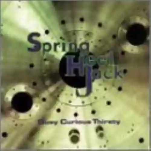 Cover Spring Heel Jack - Busy Curious Thirsty