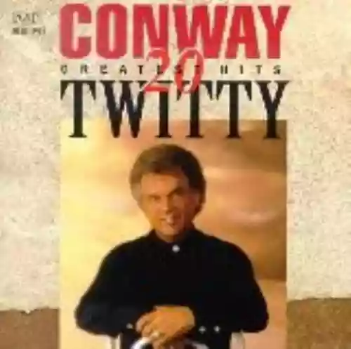 Cover Conway Twitty - 20 Greatest Hits