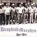 Dropkick Murphys: Do Or Die