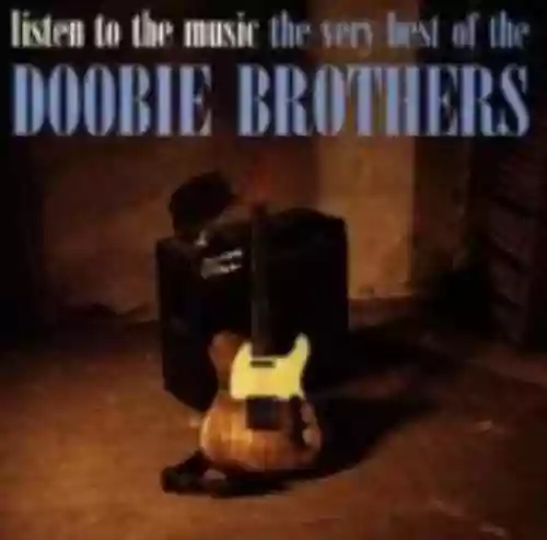 Cover The Doobie Brothers - Listen to the Music: The Very Best of The Doobie Brothers