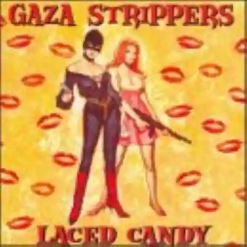 Cover Gaza Strippers - Laced Candy