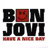 Bon Jovi: Have A Nice Day