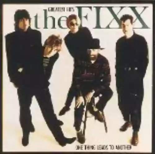 Cover The Fixx - One Thing Leads to Another: Greatest Hits