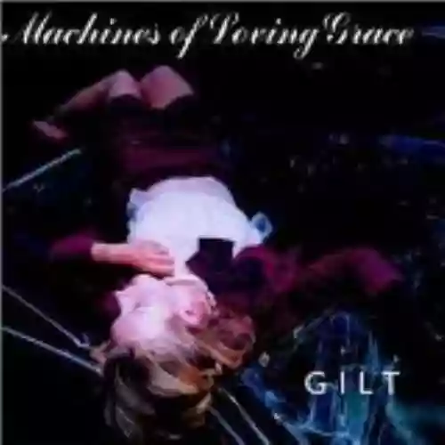 Cover Machines of Loving Grace - Gilt