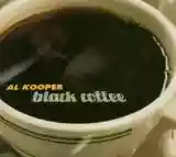 AL KOOPER: BLACK COFFEE