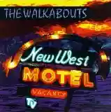 The Walkabouts: New West Motel