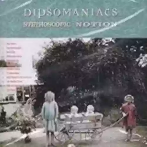 Cover The Dipsomaniacs - Stethoscopic Notion