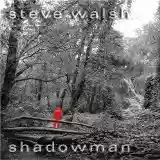 Steve Walsh: Shadowman