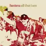Santana: All That I Am
