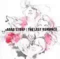 <b>Arab Strap</b> • The Last Romance